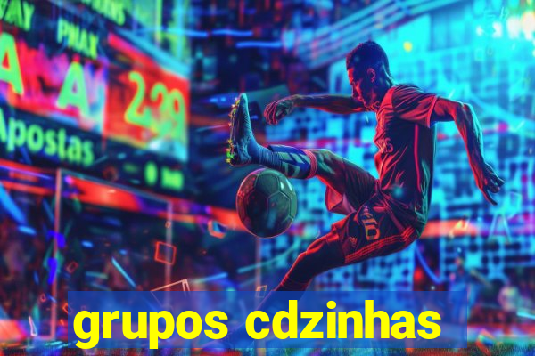 grupos cdzinhas